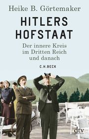 Hitlers Hofstaat Görtemaker, Heike B 9783423349789