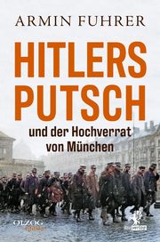 Hitlers Putsch und der Hochverrat von München Fuhrer, Armin 9783957682505