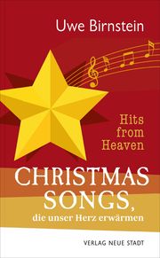 Hits from Heaven: CHRISTMAS-SONGS, die unser Herz erwärmen Birnstein, Uwe 9783734613265