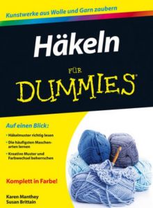 Häkeln für Dummies Brittain, Susan/Manthey, Karen 9783527710157