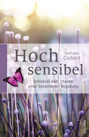 Hochsensibel Clobert, Nathalie 9783730609514