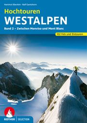 Hochtouren Westalpen 2 Eberlein, Hartmut/Gantzhorn, Ralf 9783763331604