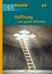 Hoffnung ... von guten Mächten Kerstin Gäfgen-Track/Carsten Haeske/Uwe Martini u a 9783579032207