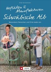 Hofläden und Manufakturen Schwäbische Alb Gerstenecker, Antje 9783862467792