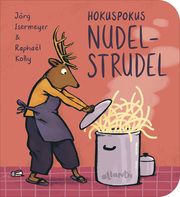 Hokuspokus Nudelstrudel Isermeyer, Jörg 9783715208503