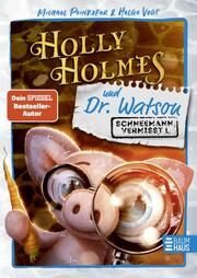 Holly Holmes und Dr. Watson - Schneemann vermisst! Peinkofer, Michael 9783833909276