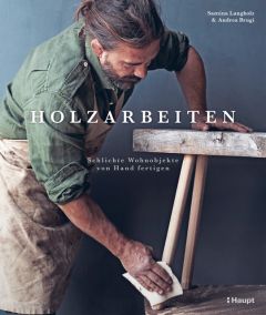 Holzarbeiten Langholz, Samina/Brugi, Andrea 9783258601908