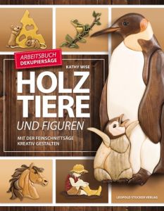 Holztiere und Figuren Wise, Kathy 9783702015633