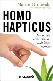 Homo hapticus Grunwald, Martin (Dr.) 9783426302453