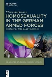 Homosexuality in the German Armed Forces Storkmann, Klaus 9783111072012