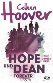 Hope und Dean forever - Eine große Liebe Hoover, Colleen 9783423740449