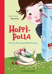 Hoppipolla - Die Fee, die aus dem Müsli purzelte Prick, Ilke S 9783737358613
