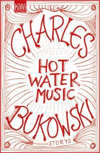 Hot Water Music Bukowski, Charles 9783462045833