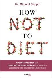 How Not to Diet Greger, Michael 9783431070118