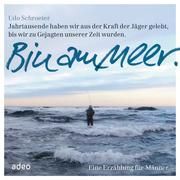 Hörbuch: Bin am Meer Schroeter, Udo 9783863340780