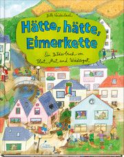 Hätte, hätte, Eimerkette Weidenbach, Bille 9783954703029