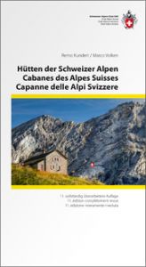 Hütten der Schweizer Alpen/Cabanes des Alpes Suisse/Capanne delle Alpi Svizzere 3 sprachig Kundert, Remo/Volken, Marco 9783859024403