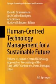 Human-Centred Technology Management for a Sustainable Future Ricardo Zimmermann/José Coelho Rodrigues/Ana Simoes et al 9783031724855