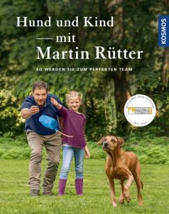 Hund und Kind - mit Martin Rütter Rütter, Martin/Buisman, Andrea 9783440145968