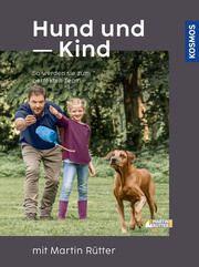 Hund und Kind - mit Martin Rütter Rütter, Martin 9783440174548