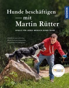 Hunde beschäftigen mit Martin Rütter Rütter, Martin/Buisman, Andrea 9783440144589