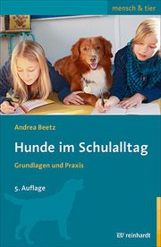 Hunde im Schulalltag Beetz, Andrea/Marhofer, Kathrin 9783497030750