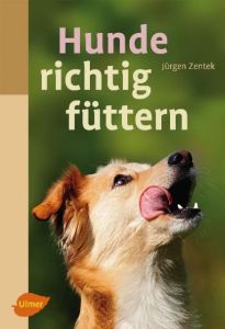 Hunde richtig füttern Zentek, Jürgen 9783800159604