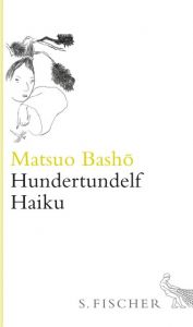 Hundertelf Haiku Bashô, Matsuo 9783100052230