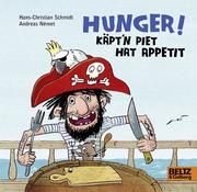 Hunger! Käpt'n Piet hat Appetit Német, Andreas/Schmidt, Hans-Christian 9783407754752