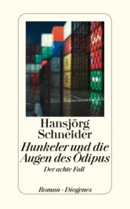 Hunkeler und die Augen des Ödipus Schneider, Hansjörg 9783257242386