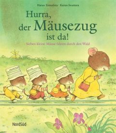 Hurra, der Mäusezug ist da! Yamashita, Haruo 9783314100161