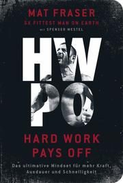 HWPO: Hard work pays off Fraser, Mat/Mestel, Spenser 9783959725262