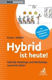 Hybrid ist heute! Kraus, Ursula/Waible, Frank 9783406799082