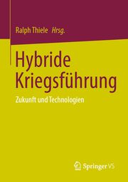 Hybride Kriegsführung Ralph Thiele 9783658405182