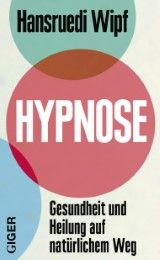 Hypnose Wipf, Hansruedi 9783906872384