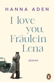 I love you, Fräulein Lena Aden, Hanna 9783328603122