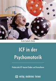 ICF in der Psychomotorik Seebach-Dietze, Nicole 9783808009437