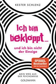 Ich bin bekloppt ... und ich bin nicht der Einzige Schlenz, Kester 9783442179466