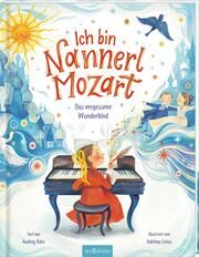 Ich bin Nannerl Mozart - Das vergessene Wunderkind Ades, Audrey 9783845858883