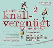 Ich bin so knallvergnügt erwacht 2 Busch, Wilhelm/Erhardt, Heinz/Ringelnatz, Joachim u a 9783844532616