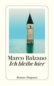 Ich bleibe hier Balzano, Marco 9783257246100