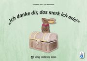 'Ich danke dir, das merk ich mir!' Sirtl, Elisabeth/Bachmaier, Lea 9783808009192