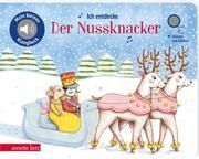 Ich entdecke 'Der Nussknacker' - Pappbilderbuch mit Sound (Mein kleines Klangbuch) Delphine Renon 9783219120417