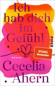 Ich hab dich im Gefühl Ahern, Cecelia 9783492312868