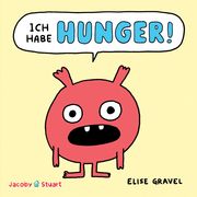 Ich habe HUNGER! Gravel, Elise 9783964282460