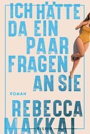 Ich hätte da ein paar Fragen an Sie Makkai, Rebecca 9783961612017