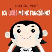 Ich liebe meine Fangzähne! Leigh Miller, Kelly 9783987430602