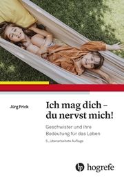 Ich mag dich - du nervst mich! Frick, Jürg 9783456863139