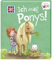 Ich mag Ponys! Weller-Essers, Andrea 9783788643843