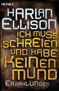 Ich muss schreien und habe keinen Mund Ellison, Harlan 9783453315570